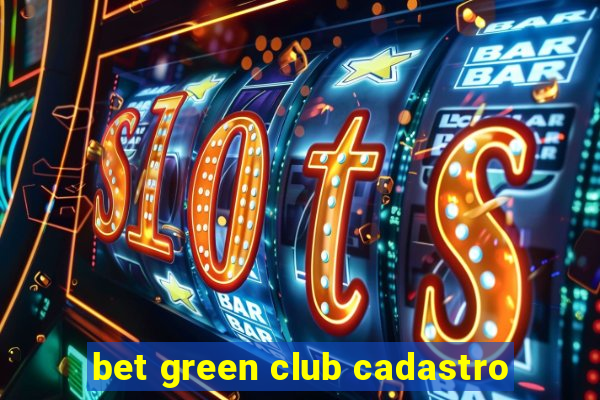 bet green club cadastro